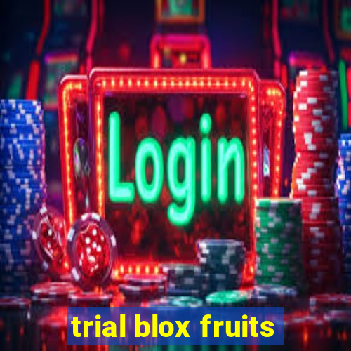 trial blox fruits